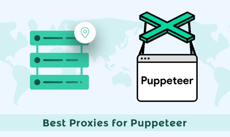 5 Best Proxies for Puppeteer in 2025