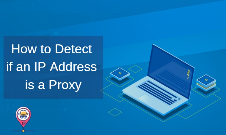 How to Detect if an IP Address is a Proxy