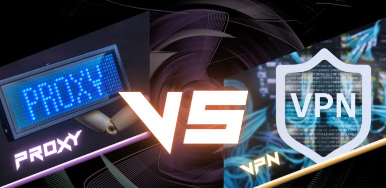 Proxy vs VPN: What’s the Difference?